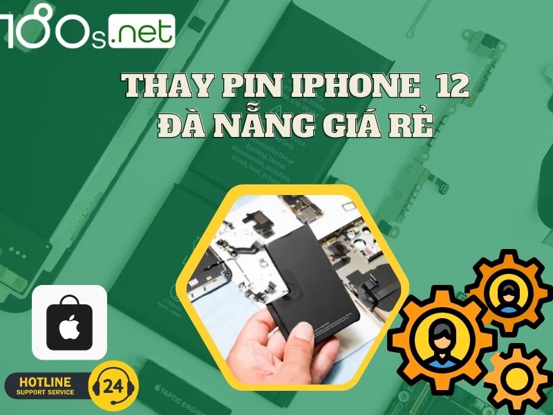  thay pin iphone 12 Đà Nẵng giá rẻ