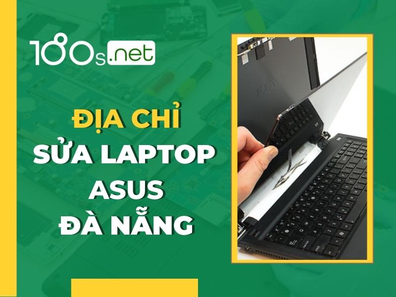 Địa chỉ sửa laptop Asus Đà Nẵng 