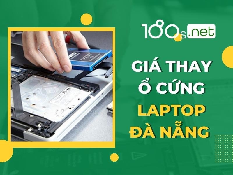 Giá thay ổ cứng laptop Đà Nẵng