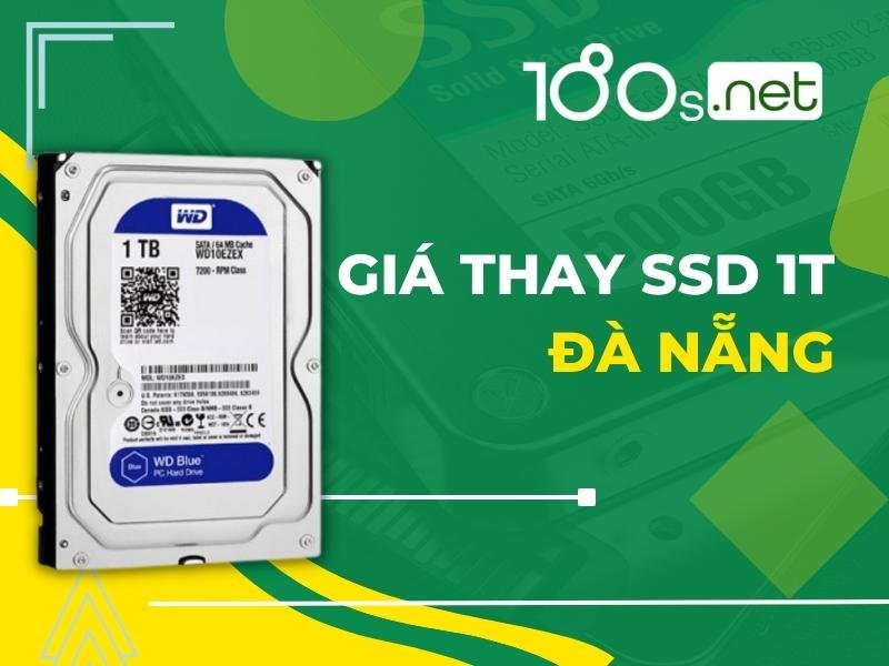 Giá thay SSD 1TB Đà Nẵng
