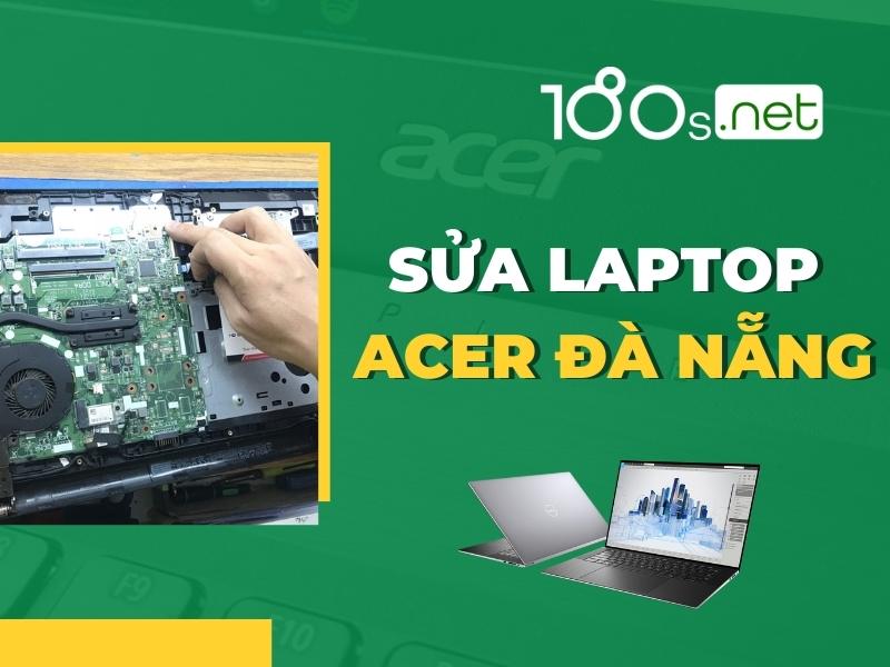 Sửa Laptop Acer Đà Nẵng