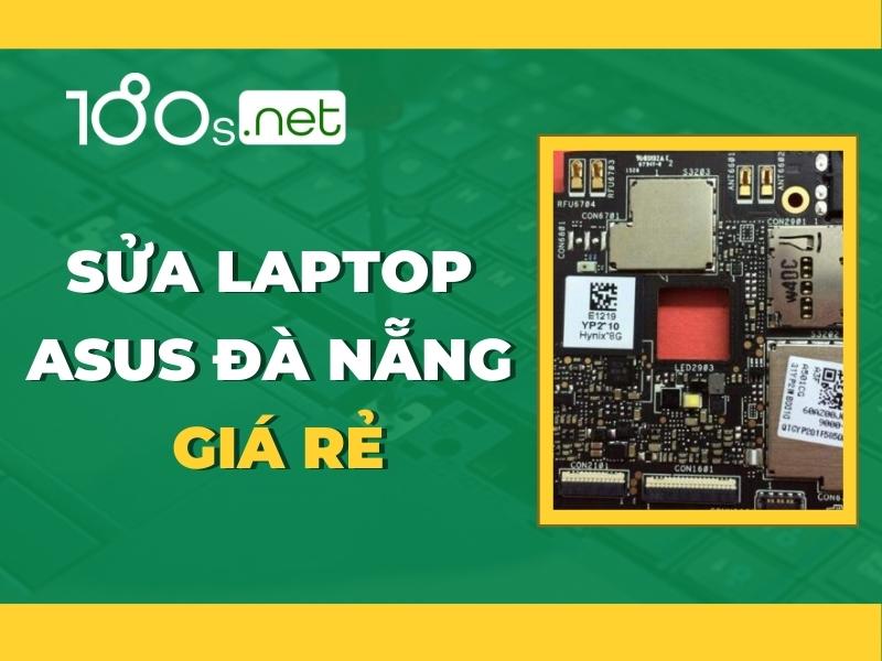 Sửa laptop Asus Đà Nẵng giá rẻ