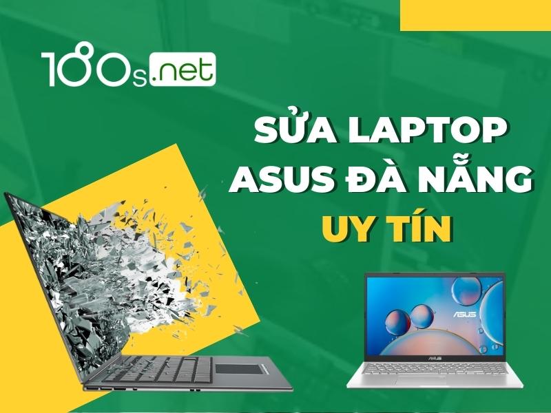 Sửa laptop Asus Đà Nẵng uy tín
