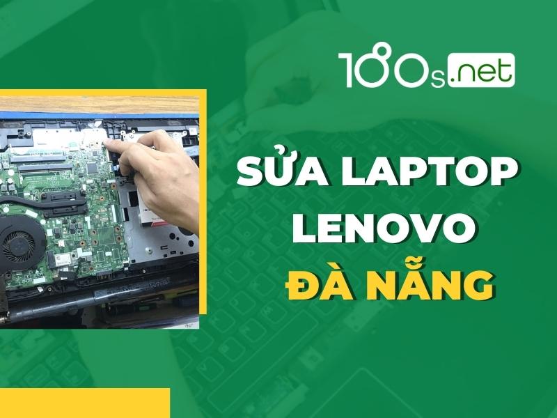 Sửa Laptop Lenvo Đà Nẵng