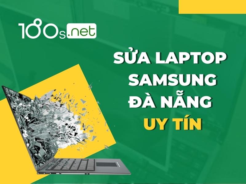Sửa laptop samsung Đà Nẵng uy tín