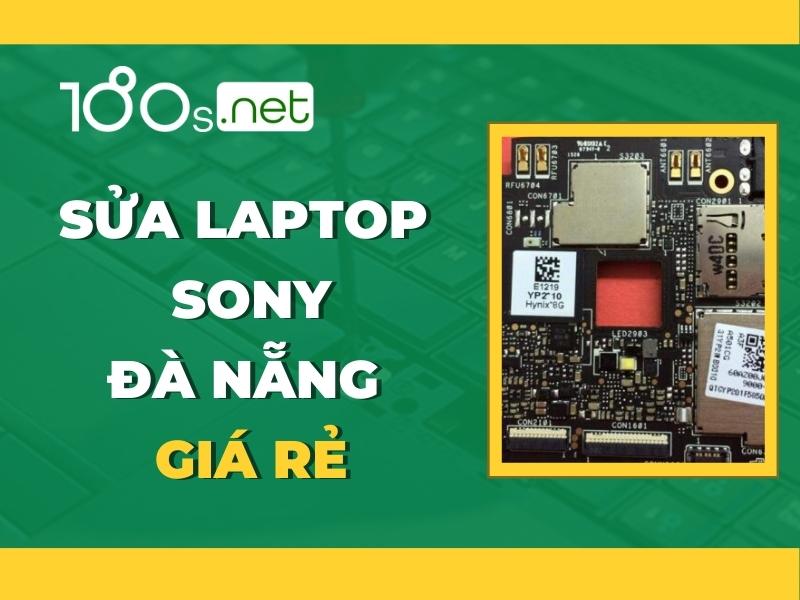 Sửa laptop Sony Đà Nẵng giá rẻ