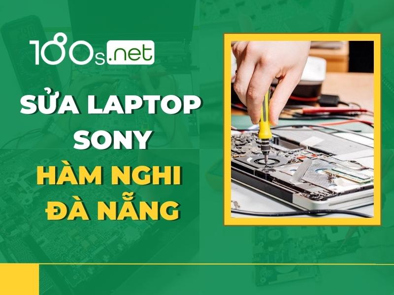 Sửa laptop Sony Hàm Nghi Đà Nẵng
