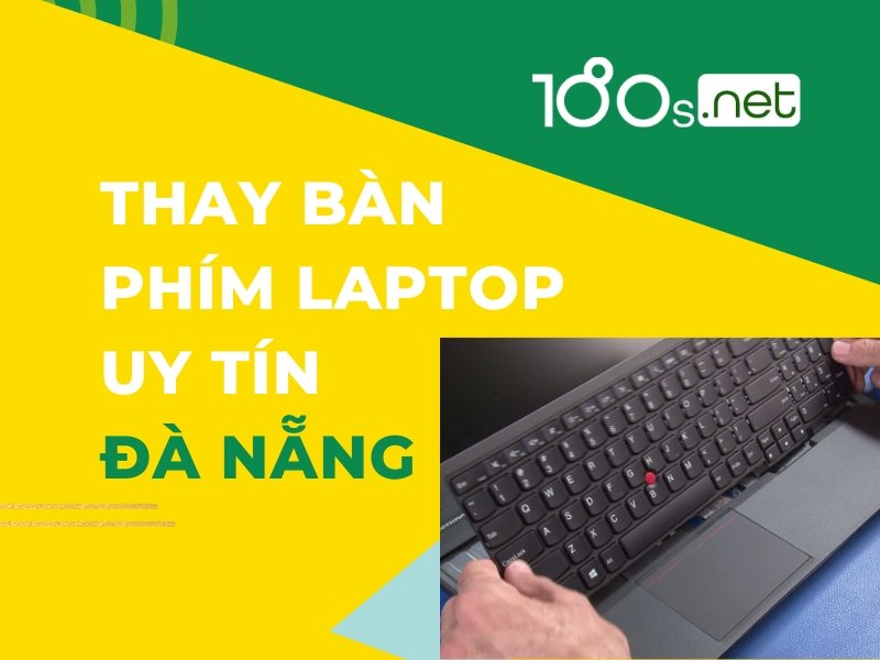 Thay bàn phím laptop uy tín Đà Nẵng
