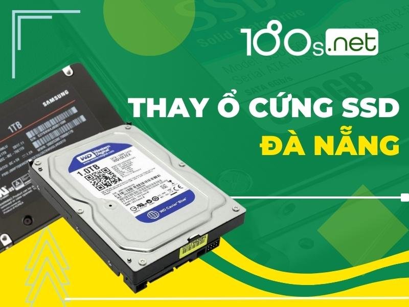 Thay ổ cứng SSD Đà Nẵng